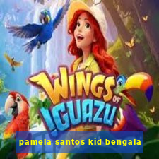 pamela santos kid bengala